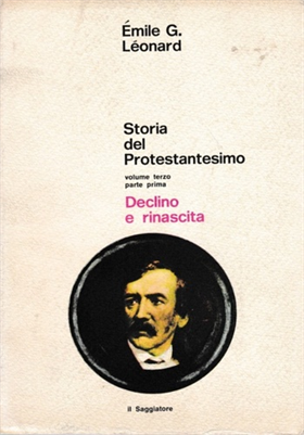 Storia del Protestantesimo. Vol.III: Declino e rinascita.